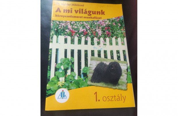 Dr. Mester Miklsn A mi vilgunk krnyezetismeret 1.osztly