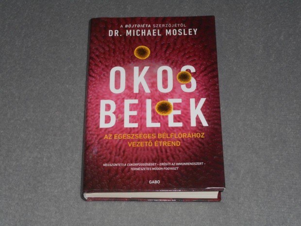 Dr. Michael Mosley Okos belek Az egszsges blflrhoz vezet trend