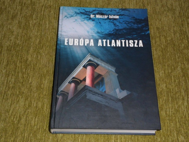 Dr. Mczr Istvn: Eurpa Atlantisza