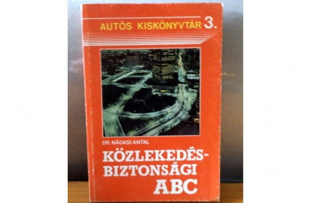 Dr. Ndasi Antal: Kzlekedsbiztonsgi ABC