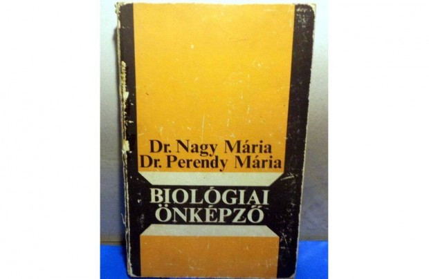 Dr. Nagy Mria - Dr. Perendy Mria: Biolgiai nkpz