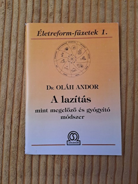 Dr. Olh Andor: A lazts mint megelz s gygyt mdszer