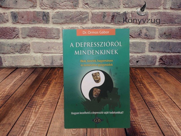 Dr. Ormos Gábor - A depresszióról mindenkinek