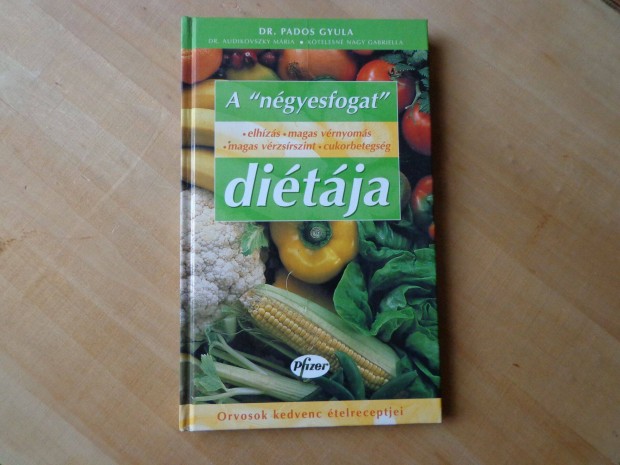 Dr. Pados Gyula: A négyesfogat diétája