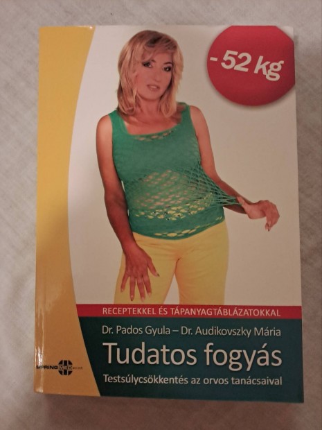 Dr. Pados Gyula- Audikovszky Mria: Tudatos fogys