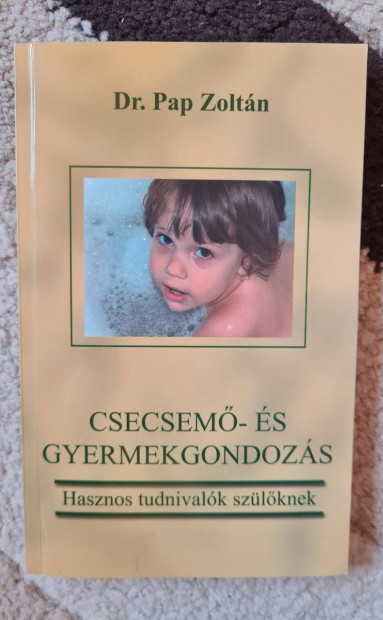 Dr. Pap Zoltn Csecsem- s gyermekgondozs