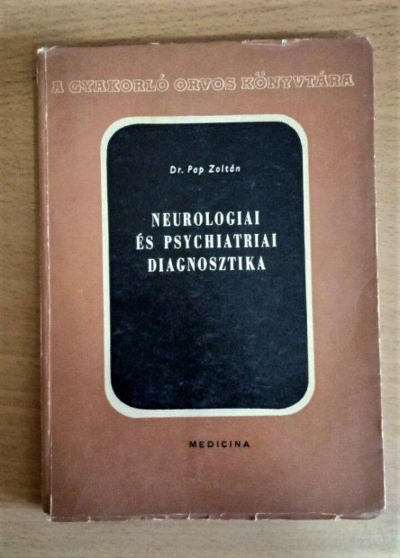 Dr. Pap Zoltán Neurologiai és psychiatriai diagnosztika