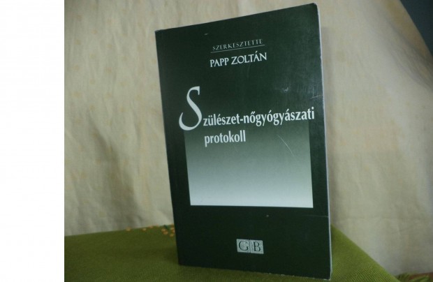 Dr. Papp Zoltn Szlszet- ngygyszati protokoll