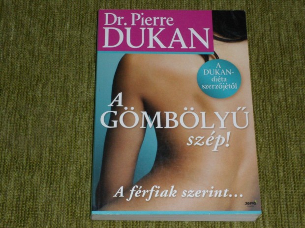 Dr. Pierre Dukan: A gmbly szp! - A frfiak szerint