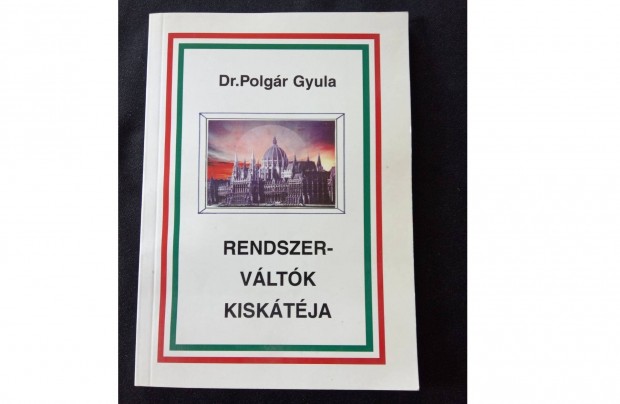 Dr. Polgr Gyula Rendszervltk kisktja