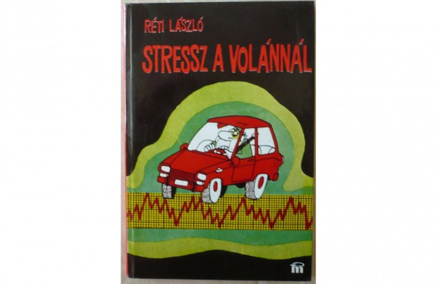 Dr. Rti Lszl: Stressz a volnnl
