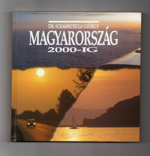 Dr. Schamschula Gyrgy: Magyarorszg 2000-ig - j llapot