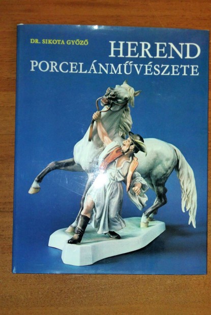 Dr. Sikota Gyz : Herend porcelnmvszete