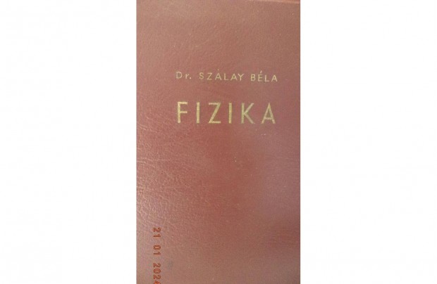 Dr. Szalay Bla: Fizika