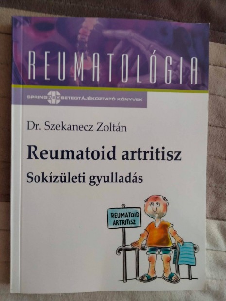Dr. Szekanecz Zoltn Reumatoid artritisz - Sokzleti gyullads