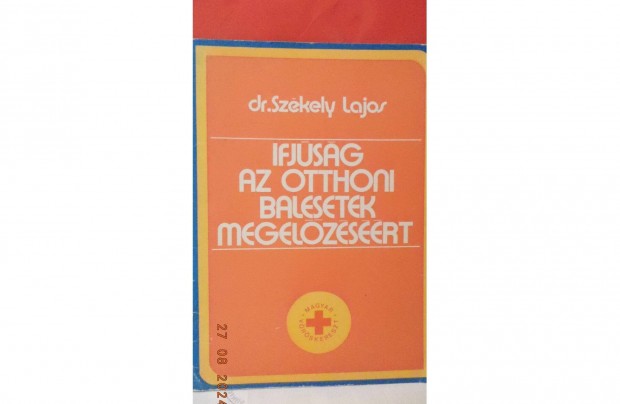 Dr. Szkely Lajos: Ifjsg az otthoni balesetek megelzsrt