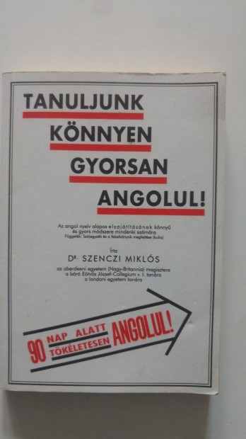 Dr. Szenczi Mikls Tanuljunk knnyen, gyorsan angolul!