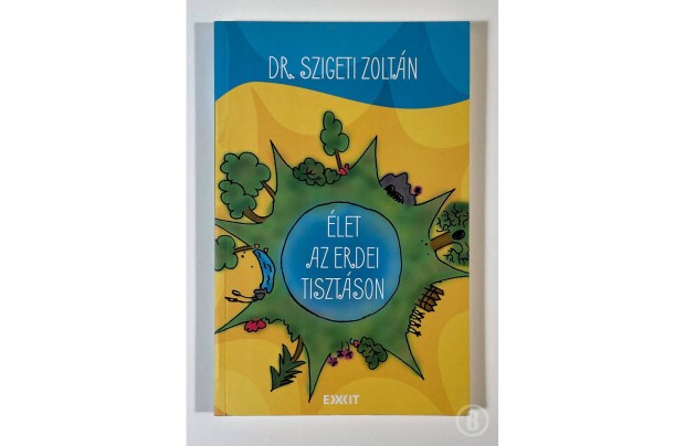 Dr. Szigeti Zoltn: let az erdei tisztson (Csak szemlyesen!)