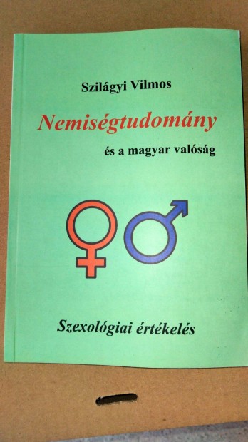 Dr. Szilgyi Vilmos Nemisgtudomny s a magyar valsg - Szexolgiai