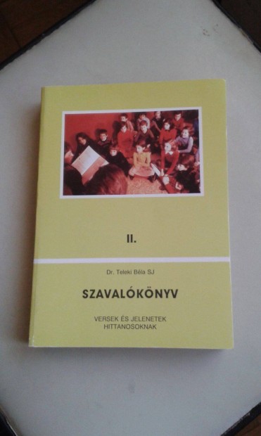 Dr. Teleki Bla: Szavalknyv II., verses trtnetek, hittan tants