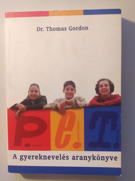 Dr. Thomas Gordon : P.E.T. A gyereknevels aranyknyve