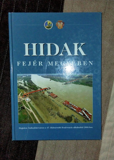 Dr. Tth Ern (szerk.) Hidak Fejr megyben