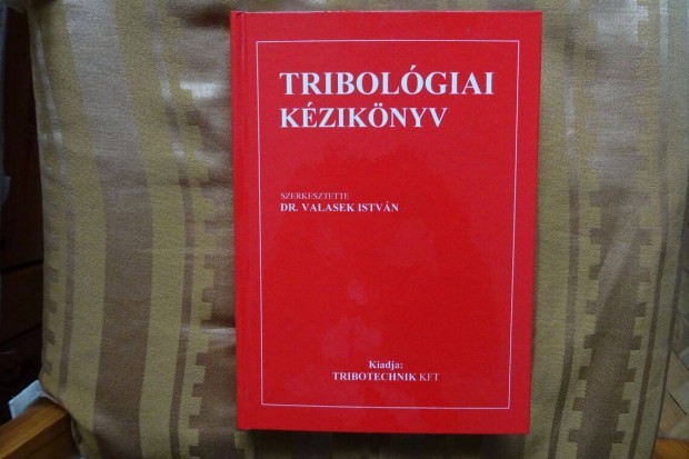 Dr. Valasek Istvn : Tribolgiai kziknyv (1996) tribolgia