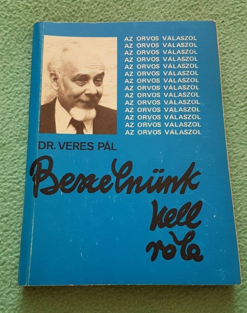 Dr. Veres Pl - Beszlnnk kell rla knyv