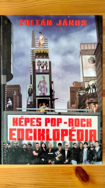 Dr. Zoltán János : Képes pop-rock enciklopédia