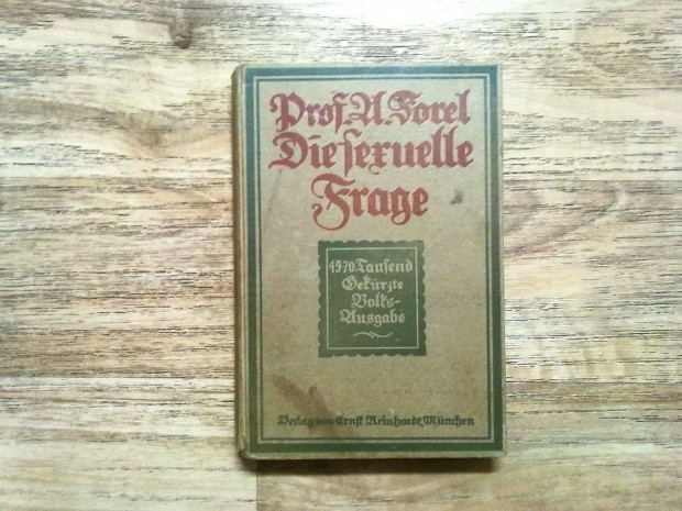 Dr. med. August Forel: Die sexuelle Frage (1920)