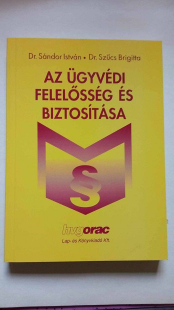 Dr. sndor Istvn Az gyvdi felelssg s biztostsa 2001.v 2000Ft