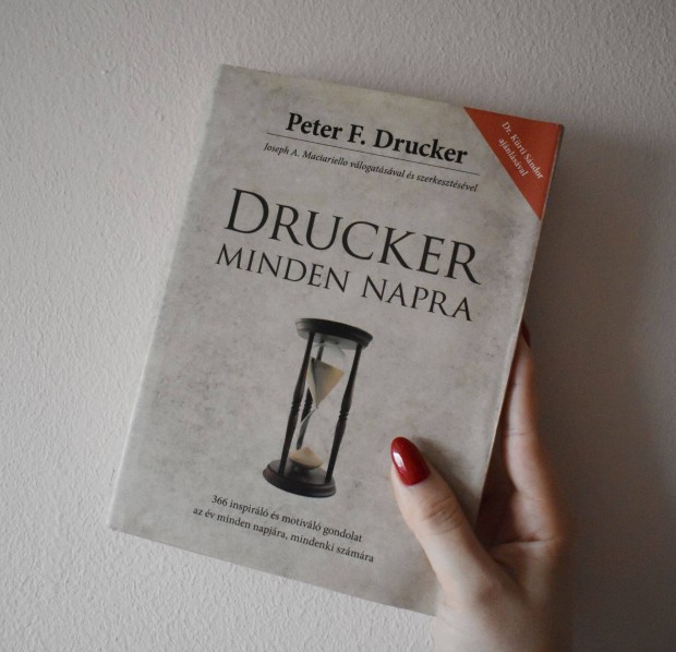 Drucker minden napra - Peter F. Drucker 366 inspirl s motivl