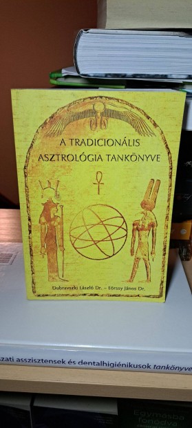 Dubravszky Lszl Erssy Jnos:A tradicionlis asztrolgia tanknyve