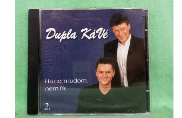 Dupla Kv - Ha nem tudom, nem fj CD