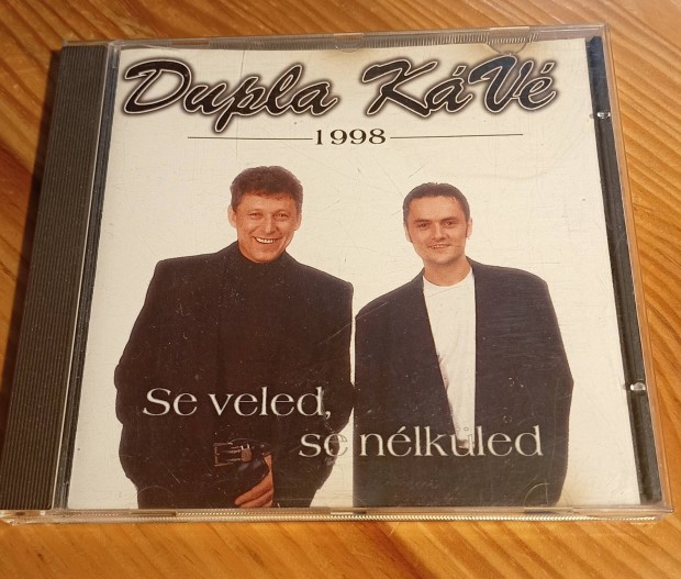 Dupla Kv - Se veled,se nlkled CD