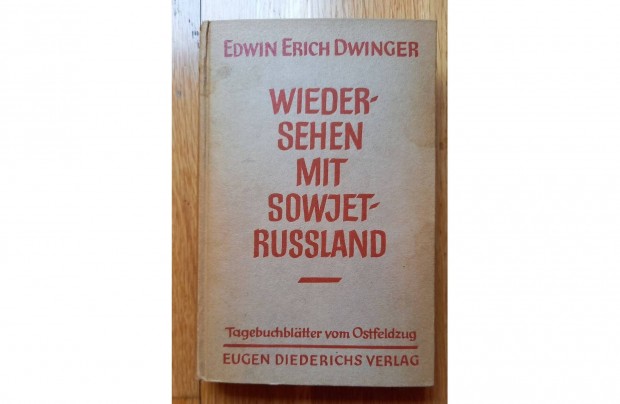 Dwinger: Wiedersehen mit Sowjetruland-Tagebuch vom Ostfeldzug