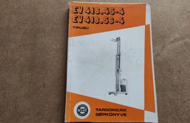 EV 418.45-4, 418.56-4 elektromos targonca kezel�si karbantart�si