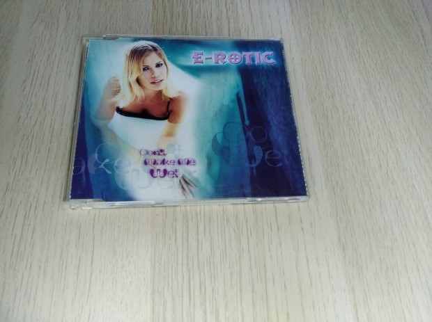 E-Rotic - Don't Make Me Wet / Maxi CD