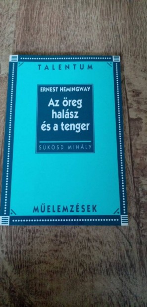 E. Hemingway : Az reg halsz s a tenger ( Melemzs )