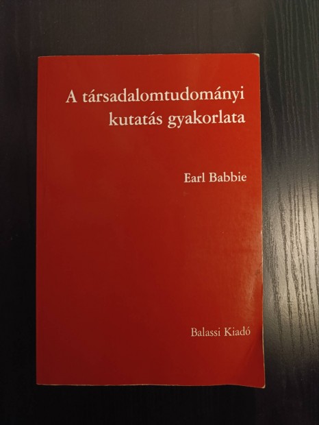 Earl Babbie: A trsadalomtudomnyi kutats gyakorlata