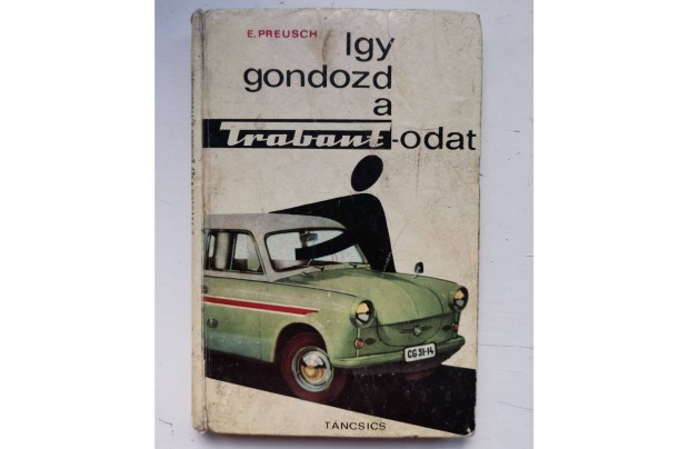 Eberhard Preusch: Így gondozd a Trabantodat