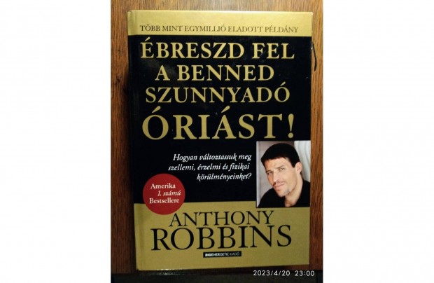 Ébreszd fel a benned szunnyadó óriást! - Anthony Robbins Hogyan változ