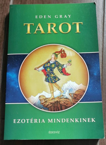 Eden Gray : Tarot - Ezotria Mindenkinek