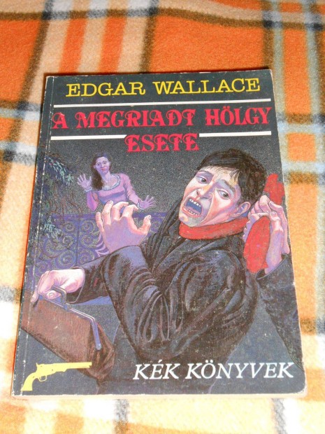 Edgar Wallace: A megriadt hlgy esete