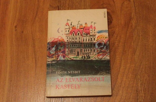 Edith Nesbit - Az elvarzsolt kastly