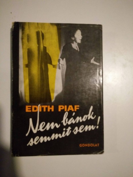 Edith Piaf - Nem bnok semmit sem
