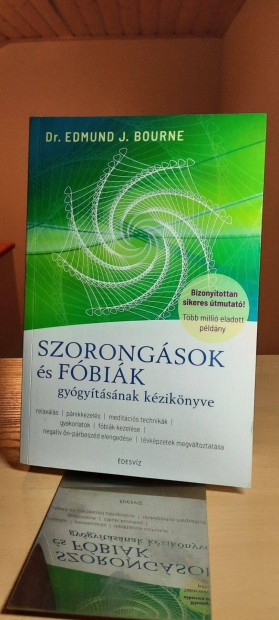 Edmund J. Bourne: Szorongsok s fbik gygytsnak kziknyve