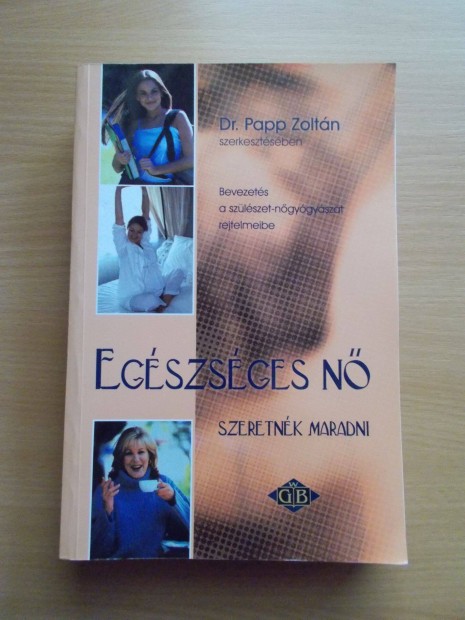 Egszsges n (szlszet ngygyszat), Dr. Papp Zoltn