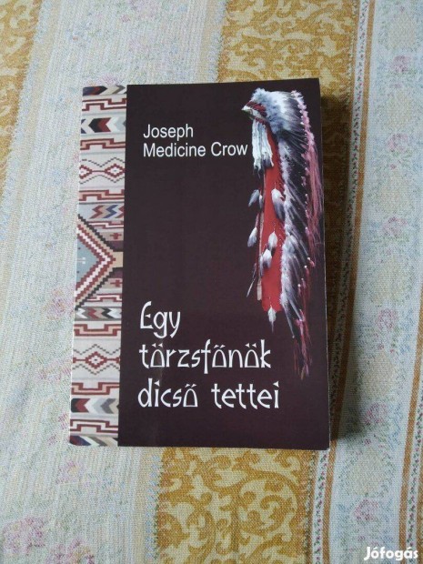 Egy trzsfnk dics tettei - Joseph Medicine Crow