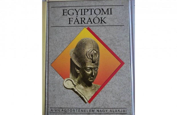 Egyiptomi frak -A vilgtrtnelem nagy alakjai